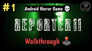 Reporter 2 Walkthrough  Part-1 Android Horror Game ️️