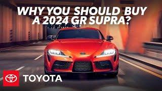 Top Reasons Why You Should Buy a 2024 GR Supra  Toyota