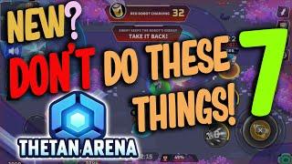 New players Stop doing these 7 things  Thetan Arena - NFT  PlayToEarn game