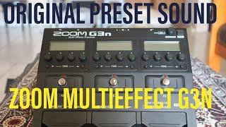 ZOOM G3N REVIEW CHECKED SOUND PRESET ORIGINAL  MULTIEFFECT DIGITAL GUITAR