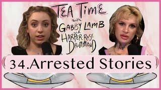 34. Arrested Stories  Tea Time with Gabby Lamb & Harper-Rose Drummond