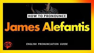 How To Say  Pronounce James Alefantis   Pronunciation Guide