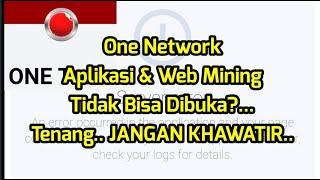 ONE NETWORKAplikasi Mining dan Web Mining Tidak Bisa Dibuka.. Jangan Kawatir.. Tetap Tenang..
