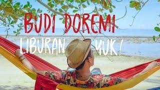 BUDI DOREMI - LIBURAN YUK Official Video Clip - Pulau Labengki