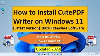 How to Install Cute PDF Writer on Windows 11  100 % Free Download  How its works  Make PDF 