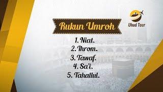 RUKUN DAN TATA CARA UMROH SESUAI SUNNAH - UHUD TOUR