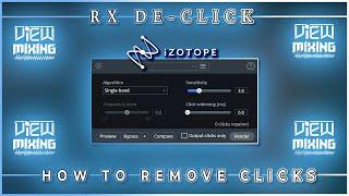 Eliminate Unwanted Clicks and Experience Clean Audio  Izotope RX De-Click Tutorial