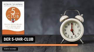 Der 5-Uhr-Club - Robin Sharma  Zusammenfassung  30min1Buch