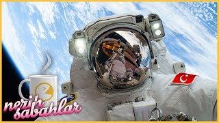 Astronot En Son Kaça Olur? - Nezih Sabahlar 10.11.2017