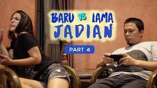 BARU JADIAN VS LAMA JADIAN Part 4
