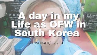 A DAY IN MY LIFE AS FACTORY WORKER IN SOUTH KOREA.  OFW  EPS 