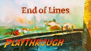 End of Lines  Complete Gameplay Walkthrough - Full Playthrough  No Commentary