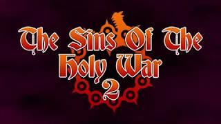 Sins Of The Holy War 2 Trailer Stress Test Today