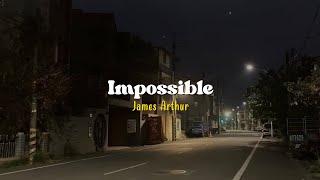 Impossible - James Arthur Speed up  Lyrics & Terjemahan