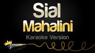Mahalini - Sial Karaoke Version