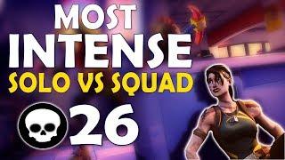 26 KILL  THE MOST INTENSE SOLO VS SQUAD EVER   COME HERE BOII - Fortnite Battle Royale