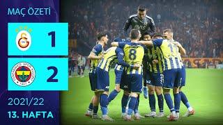 ÖZET Galatasaray 1-2 Fenerbahçe  13. Hafta - 202122
