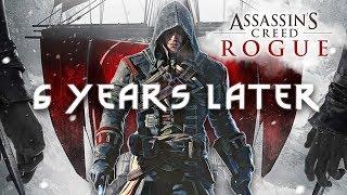 Assassins Creed Rogue 6 Years Later
