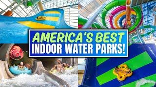 Americas BEST & Largest Indoor Water Parks