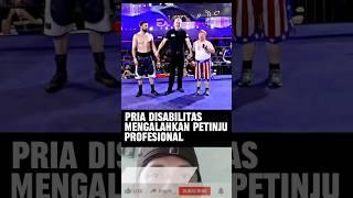 Tumbangkan Petinju Profesional Disabilitas terharu    #shorts #fun