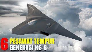 Selamat Tinggal Su-57 Deretan Pesawat Tempur Generasi 6 yang Paling Canggih di DUNIA