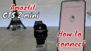 How to connect Amazfit GTS 2 Mini to phone with Zepp Android App