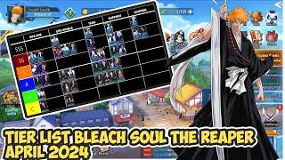 TIER LIST BLEACH SOUL REAPER 2024 APRIL 2024