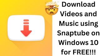 Download videos and music using Snaptube for FREE on Windows 10  SnapTube Video and Music Download