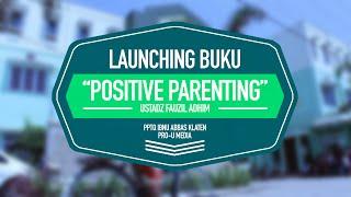 Video Trailer - New Book Launching Positive Parenting - Ustadz Fauzil Adhim