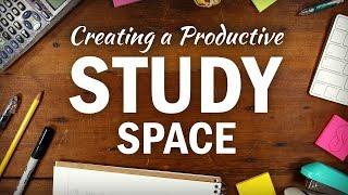 How to Create an Organized Productive Study Space