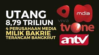 Utang 879 Triliun 4 Perusahaan Media Milik Bakrie Terancam Bangkrut I Wacana Publik