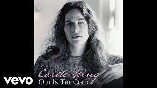 Carole King - Out in the Cold Official Audio