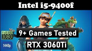 Intel i5-9400F with 3060Ti 10 games tested in 1080p 1440p