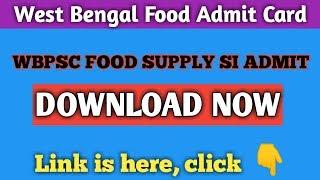 West Bengal Food Supply Admit Card Download 2019  WB Food SI Exam Date  WBPSC ADMIT DOWNLOAD