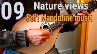 Soft Mandolin Music & Nature Views - 1 Hour