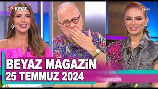 Beyaz Magazin 25 Temmuz 2024