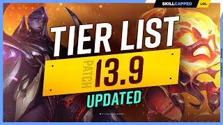 NEW UPDATED TIER LIST for PATCH 13.9 - League of Legends