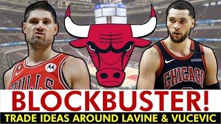 Bulls Trade Rumors 4 BLOCKBUSTER Trades To Help Chicago Move Zach LaVine & Nikola Vucevic