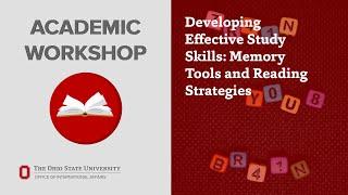 Academic Workshop Developing Effective Study Skills – Memory Tools and Reading Strategies