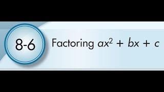 8-6 Factoring ax2+bx+c