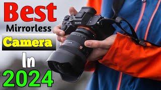 Best Mirrorless Camera in 2024- Top 5 best Camera 2024