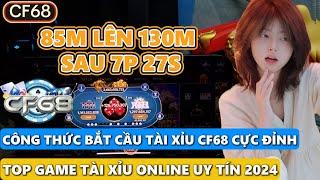 CF68  Tài xỉu online - 68 game bài sunwin go88 gemwin - Công Thức Bắt Cầu Tài Xỉu CF68 Cực Đỉnh