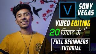 Complete Video Editing tutorial Sony Vegas Pro  Learn video editing in 20 minutes in hindi