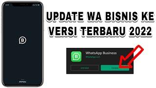 Cara Update WhatsApp Bisnis ke Versi Terbaru  Memperbarui WhatsApp Business