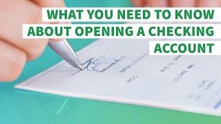 Everything You Need to Know About Opening a Checking Account