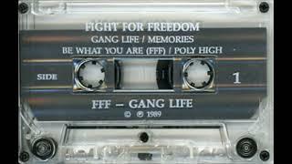 FFF FIGHT FOR FREEDOM - Gang Life 1989