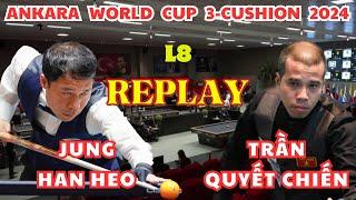 L8  Trần Quyết Chiến vs Jung Han HEO  ANKARA World Cup 3-Cushion 2024