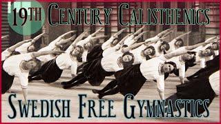 What are 19th Century Calisthenics and Swedish Free Gymnastics? A Brief History & Introduction - E04