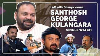 Santhosh George Kulangara  Single Watch Series  @iamwithdhanyavarma