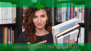 LIBRI CONSIGLIATI PER INSEGNANTI